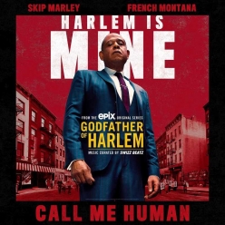 Godfather Of Harlem Ft. Skip Marley & French Montana - Call Me Human